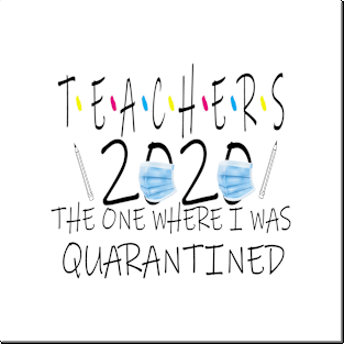 teachers 2020 the one where i was quarantined Posters and Art